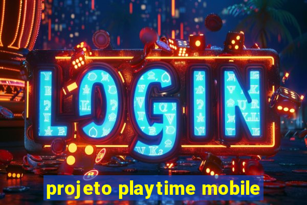 projeto playtime mobile